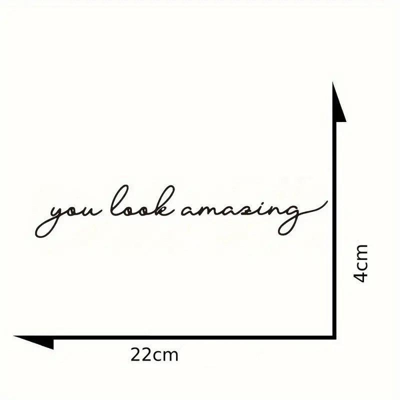 You look amazing väggdekor - Spegeltext - 30x15cm - Badrumsinspiration - Väggdekorshopen