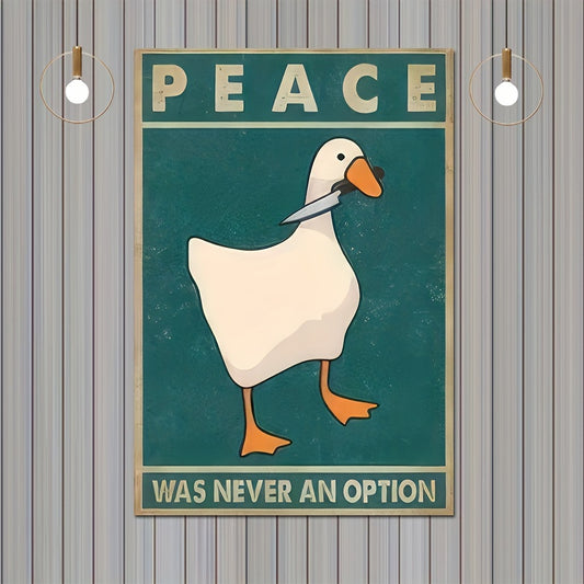Poster med humor "Peace was never an option"