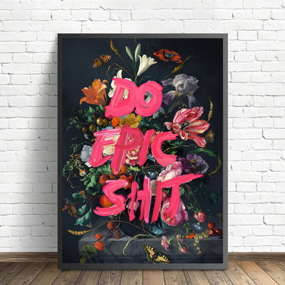 Poster med attityd – Do Epic Sh*t