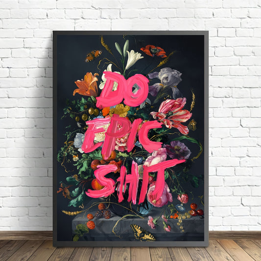 Poster med attityd – Do Epic Sh*t